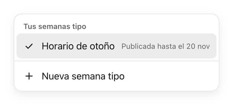El menú Tus semanas tipo con Horario de otoño publicado y la opción Nueva semana tipo.